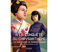 A la conquête du chrysanthème - Les aventures de Kanako Sawada - Lionel Tardy - Favre Pierre-Marcel Eds - broché - Roman adolescent