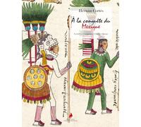 À la conquête du Mexique: Lettres à l'empereur Charles Quint