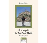 À la conquête du Mont-Saint-Michel Récit d'un pèlerin - Quentin Orban - Verone Eds - broché - Témoignage