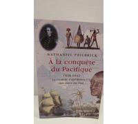 A la conquête du Pacifique 1838-1842, l'expédition Ex Ex des mers du Sud