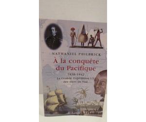 A la conquête du Pacifique 1838-1842, l'expédition Ex Ex des mers du Sud