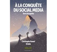 A la conquete du social media : terra incognita Terra incognita - Christophe Ramel - Kawa - broché - Essai