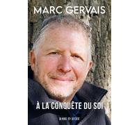 A la conquête du soi - Marc Gervais - Un Monde Different - broché - Guide