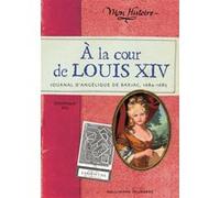 À la cour de Louis XIV Dominique Joly (Auteur)