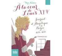 A LA COUR DE LOUIS XIV