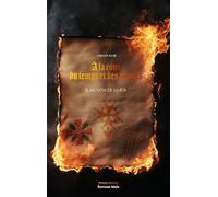 À la cour du temps et des secrets - II. Au nom de la foi