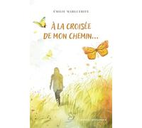 A la croisée de mon chemin
