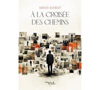 À la croisée des chemins - David Soirot - Baudelaire - broché - Témoignage
