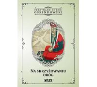 À la croisée des chemins - Ferdynand Antoni Ossendowski (Literatur, Philosophie auf Polnisch)