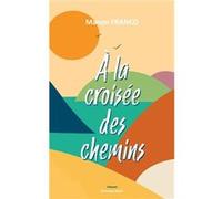 À la croisée des chemins Franco Manon (Auteur)