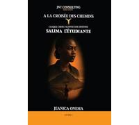 A la Croisée des Chemins: Salima l'Etudiante