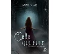 À la croisée des destins 1 Celle qui fuit - Anni Scar - Sharon Kena - broché - Roman