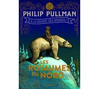 A LA CROISEE DES MONDES 1 - LES ROYAUMES DU NORD