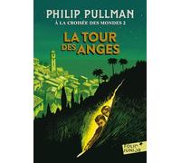 A LA CROISEE DES MONDES 2 - LA TOUR DES ANGES