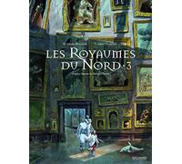 A La Croisée Des Mondes : Les Royaumes Du Nord - Tome 3