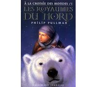 A la croisée des mondes, tome 1 : Les Royaumes du Nord