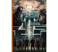 À la croisée des rêves: Le labyrinthe de Xou