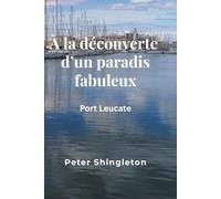 À la découverte d’un paradis fabuleux: Port Leucate