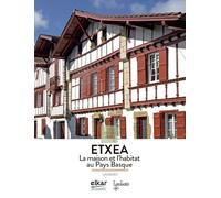 A la découverte de Etxea: La maison et l’habitat au Pays Basque