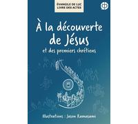 À la découverte de Jésus et des premiers chrétiens Évangile de Luc - Livre des Actes - Collectif - Excelsis - broché - Essai