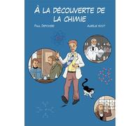 À la découverte de la chimie 2020 - Paul Depovère - De Boeck Supérieur - broché - Essai