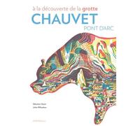 Sébastien Gayet – À la découverte de la grotte Chauvet-Pont d'Arc – Broché