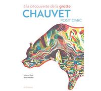 A la découverte de la grotte Chauvet-Pont d'Arc