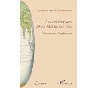 A la découverte de la nature sauvage – Soixante ans d'explorations – L'Harmattan