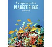 À la découverte de la planète bleue