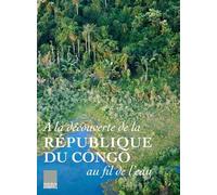 Collectif – À la découverte de la République du Congo au fil de l'eau – Relié