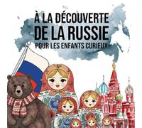 À la découverte de la Russie Un voyage magique pour les 6-12 ans, entre palais dorés, forêts enneigées et lacs cristallins. Découvre la magie du grand pays russe !