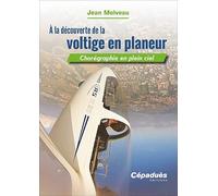 À la découverte de la voltige en planeur. Chorégraphie en plein ciel