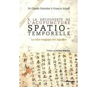 A la découverte de l'Acupuncture Spatio-Temporelle - La valse magique des aiguilles