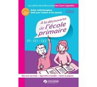 A La Découverte De L'école Primaire Cp-Ce1-Ce2 - Guide Méthodologique, Outil Pour L'enfant Et Les Parents
