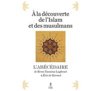 À la découverte de l'Islam et des musulmans - L'abécédaire - Reem Yasmina Laghrari - Du Relie Eds - broché - Essai