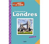 À la découverte de Londres: Cahier de voyage