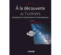 À la découverte de l'Univers: Les bases de l'astronomie et de l'astrophysique