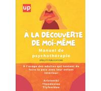 À la découverte de moi-même | Manuel de psychothérapie