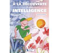À la découverte de mon intelligence Pour être attentif, comprendre, mémoriser - Claude Berthod - Chronique Sociale - broché - Guide