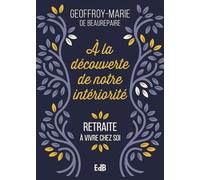 A la découverte de notre intériorité : Retraite à vivre chez soi