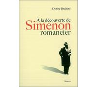 A la découverte de Simenon romancier - Denise Brahimi - Minerve - broché - Essai