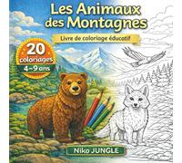 À la découverte des animaux de la montagne: Livre de coloriage éducatif pour enfants