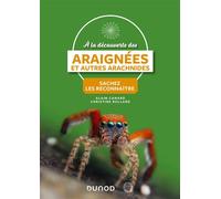 A la découverte des araignées et autres arachnides - Alain Canard - Dunod - broché - Guide