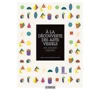 A la découverte des arts visuels