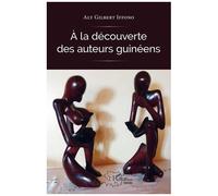 A La Découverte Des Auteurs Guinéens