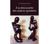 A La Découverte Des Auteurs Guinéens