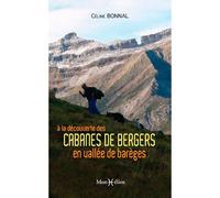 À la découverte des cabanes de Barèges - Céline Bonnal - Monhelios - broché - Guide