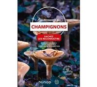 A la découverte des champignons: Sachez les reconnaître