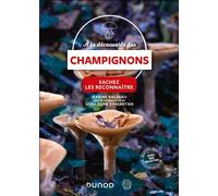 A la découverte des champignons: Sachez les reconnaître