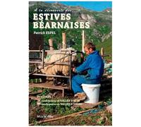 A La Découverte Des Estives Béarnaises - 80 Itinéraires, 110 Cabanes